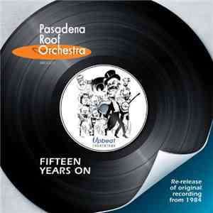 The Pasadena Roof Orchestra - Fifteen Years On download free The Pasadena Roof Orchestra - Fifteen Years On download mp3 flac