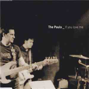 The Pauls  - If You Love Me download free