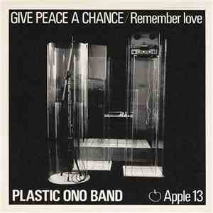 The Plastic Ono Band - Give Peace A Chance / Remember Love download mp3 flac