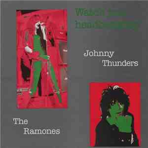 The Ramones / Johnny Thunders - Watch You Headbanging download mp3 flac