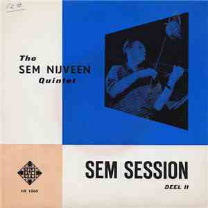 The Sem Nijveen Quintet - Sem Session Deel II download mp3 flac