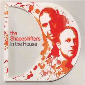 The Shapeshifters - In The House download free