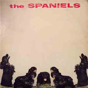 The Spaniels - The Spaniels download free The Spaniels - The Spaniels download mp3 flac