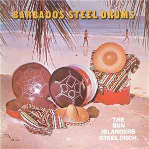 The Sun Islanders Steel Orch. - Barbados Steel Drums download mp3 flac
