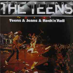 The Teens - Teens & Jeans & Rock 'n' Roll download free The Teens - Teens & Jeans & Rock 'n' Roll download mp3 flac