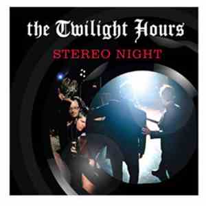 The Twilight Hours - Stereo Night download free