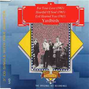 The Yardbirds - For Your Love / Heart Full Of Soul / Evil Hearted You download free