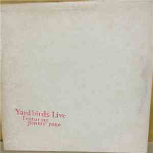 The Yardbirds - Live Yardbirds (Featuring Jimmy Page) download free The Yardbirds - Live Yardbirds (Featuring Jimmy Page) download mp3 flac