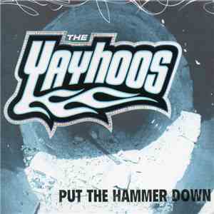 The Yayhoos - Put The Hammer Down download free The Yayhoos - Put The Hammer Down download mp3 flac