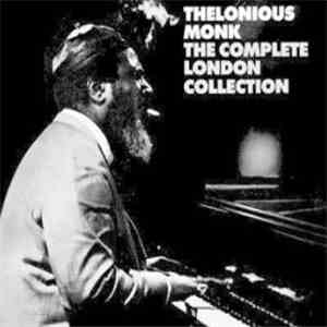 Thelonious Monk - The Complete London Collection download mp3 flac