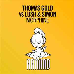 Thomas Gold Vs Lush & Simon - Morphine download free