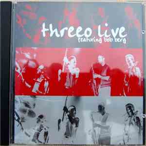 Threeo  Featuring Bob Berg - Threeo Live Featuring Bob Berg download mp3 flac