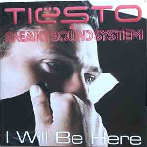 Tiësto & Sneaky Sound System - I Will Be Here download free