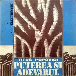 Titus Popovici - Puterea Și Adevărul download free Titus Popovici - Puterea Și Adevărul download mp3 flac