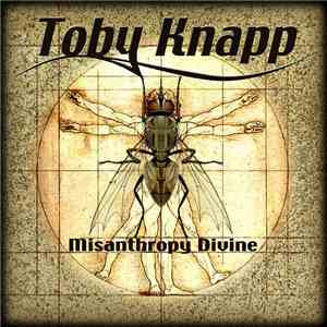 Toby Knapp - Misanthropy Divine download free
