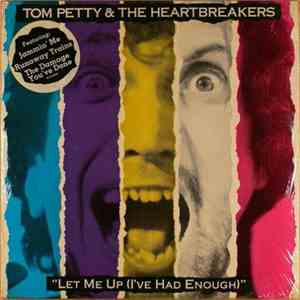 Tom Petty & The Heartbreakers - Let Me Up (I've Had Enough) download free