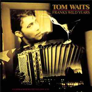 Tom Waits - Franks Wild Years download mp3 flac