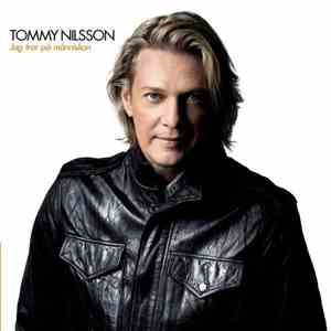 Tommy Nilsson - Jag Tror På Människan download free Tommy Nilsson - Jag Tror På Människan download mp3 flac