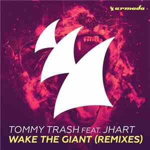Tommy Trash Feat. JHart - Wake The Giant (Remixes) download mp3 flac