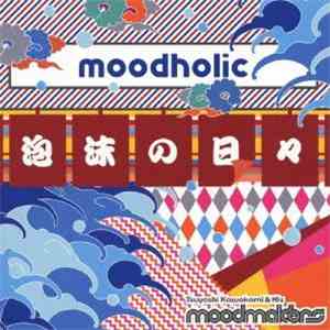 Tsuyoshi Kawakami & His Moodmakers - Moodholic ~泡沫の日々~ download free