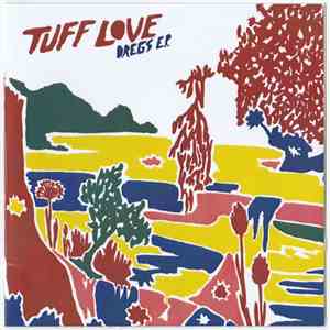 Tuff Love - Dregs E.P. download free Tuff Love - Dregs E.P. download mp3 flac