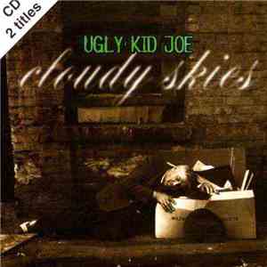 Ugly Kid Joe - Cloudy Skies download free Ugly Kid Joe - Cloudy Skies download mp3 flac