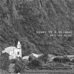 Ullapul & Drust IV - As I Lay Dying download mp3 flac