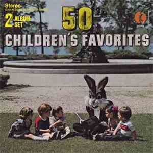 Unknown Artist - 50 Children's Favorites download free