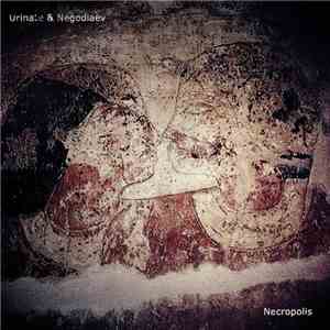 Urinate & Negodiaev - Necropolis download mp3 flac