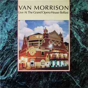 Van Morrison - Live At The Grand Opera House Belfast download free