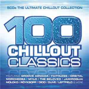 Various - 100 Chillout Classics download free Various - 100 Chillout Classics download mp3 flac