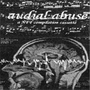 Various - Audial Abuse: A NFF Compilation Cassette download free