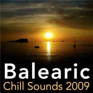 Various - Balearic Chill Sounds 2009 download free Various - Balearic Chill Sounds 2009 download mp3 flac