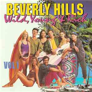 Various - Beverly Hills Wild, Young & Rich Vol 1 download free Various - Beverly Hills Wild, Young & Rich Vol 1 download mp3 flac