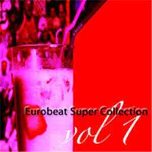 Various - Eurobeat Super Collection download free Various - Eurobeat Super Collection download mp3 flac