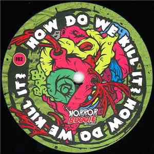 Various - How Do We Kill It? download free Various - How Do We Kill It? download mp3 flac