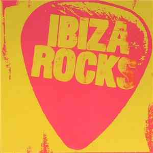 Various - Ibiza Rocks download free Various - Ibiza Rocks download mp3 flac