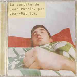 Various - La Compile De Jean-Patrick Par Jean-Patrick download mp3 flac