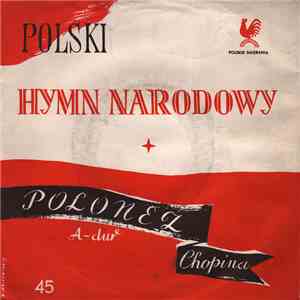 Various - Polski Hymn Narodowy / Polonez A-Dur Chopina download free