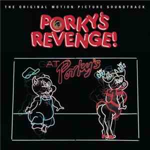 Various - Porky's Revenge! The Original Motion Picture Soundtrack download free Various - Porky's Revenge! The Original Motion Picture Soundtrack download mp3 flac