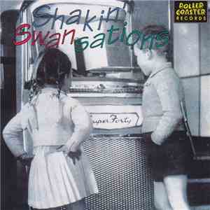 Various - Shakin' Swansations download free Various - Shakin' Swansations download mp3 flac