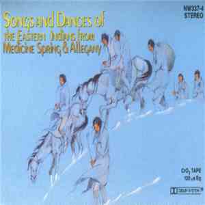 Various - Songs And Dances Of The Eastern Indians From Medicine Spring & Allegany (Cherokee, Seneca) download free Various - Songs And Dances Of The Eastern Indians From Medicine Spring & Allegany (Cherokee, Seneca) download mp3 flac