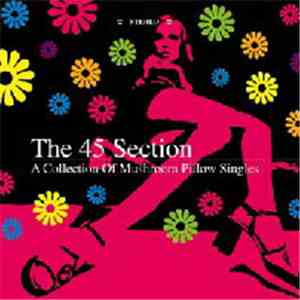 Various - The 45 Section: A Collection Of Mushroom Pillow Singles download free