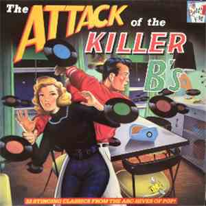 Various - The Attack Of The Killer B's - 32 Stinging Classics From The Arc-hives Of Pop download mp3 flac