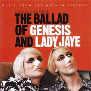 Various - The Ballad Of Genesis And Lady Jaye: Music From The Motion Picture download free Various - The Ballad Of Genesis And Lady Jaye: Music From The Motion Picture download mp3 flac