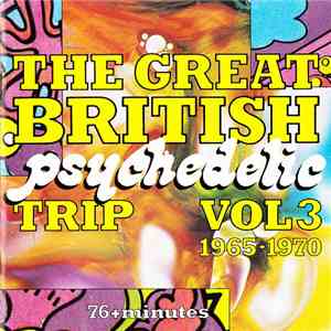 Various - The Great British Psychedelic Trip Vol. 3 1965-1970 download free Various - The Great British Psychedelic Trip Vol. 3 1965-1970 download mp3 flac
