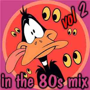 Various, Theo Kamann - Theo Kamann's In The 80s Mix - Vol.2 download free Various, Theo Kamann - Theo Kamann's In The 80s Mix - Vol.2 download mp3 flac