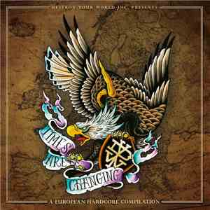 Various - Times Are Changing: A European Hardcore Compilation download mp3 flac