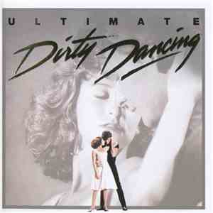 Various - Ultimate Dirty Dancing download free Various - Ultimate Dirty Dancing download mp3 flac