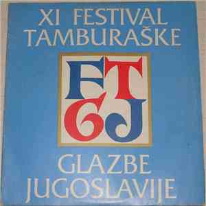 Various - XI Festival Tamburaške Glazbe Jugoslavije download free Various - XI Festival Tamburaške Glazbe Jugoslavije download mp3 flac